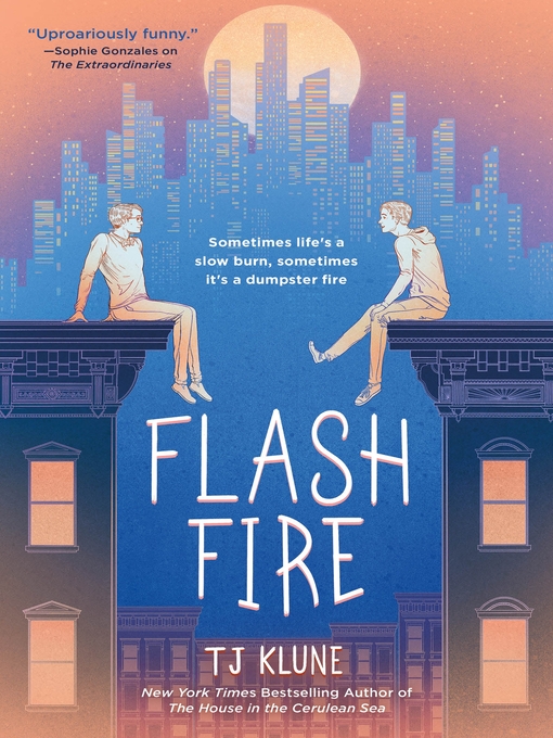 Title details for Flash Fire by TJ Klune - Available